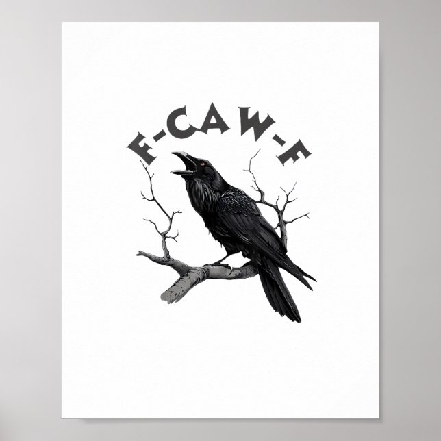 F-Caw-F Crow Pun Funny Bird Cawing Grunge Hallowee Poster (Front)