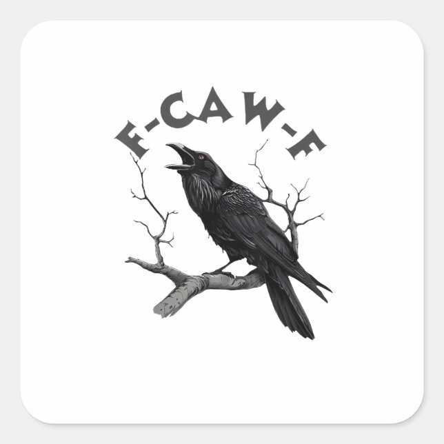 F-Caw-F Crow Pun Funny Bird Cawing Grunge Hallowee Square Sticker (Front)