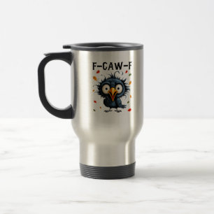 F-Caw-F Crow Pun Funny Bird Cawing Grunge Hallowee Travel Mug