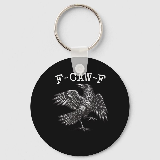 F-Caw-F Crow Pun Funny Bird Cawing Grunge Key Ring (Front)
