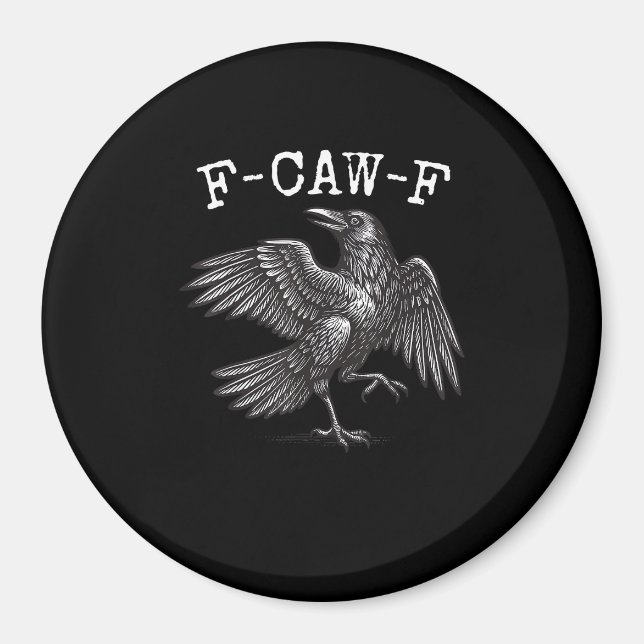 F-Caw-F Crow Pun Funny Bird Cawing Grunge Magnet (Front)