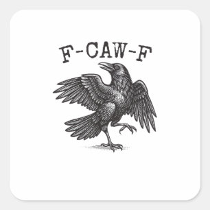 F-Caw-F Crow Pun Funny Bird Cawing Grunge Retro Cl Square Sticker