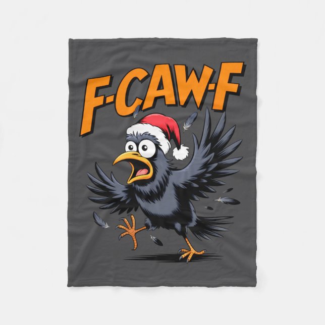 F-caw-f Crow Quote Meme - Funny Christmas Raven Hu Fleece Blanket (Front)