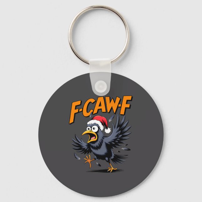 F-caw-f Crow Quote Meme - Funny Christmas Raven Hu Key Ring (Front)