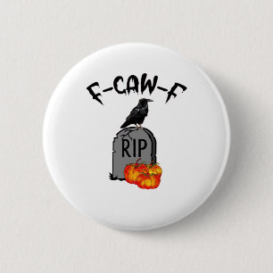 F Caw F Crow Retro Cool 6 Cm Round Badge