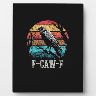 F-Caw-F Crow Retro Sunset Pun Funny Bird Cawing Gr Plaque