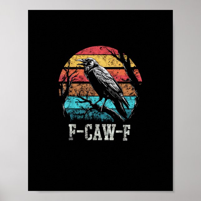 F-Caw-F Crow Retro Sunset Pun Funny Bird Cawing Gr Poster (Front)