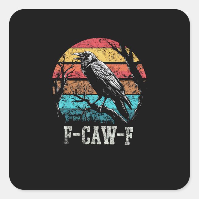 F-Caw-F Crow Retro Sunset Pun Funny Bird Cawing Gr Square Sticker (Front)