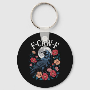 F-caw-f Crow Shirt Gothic Raven Caw Caw Tee For Ha Key Ring