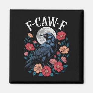 F-caw-f Crow Shirt Gothic Raven Caw Caw Tee For Ha Magnet