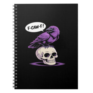 F-Caw-F Crow Skull Halloween Humor Graphic Design  Notebook