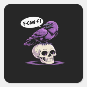 F-Caw-F Crow Skull Halloween Humor Graphic Design Square Sticker