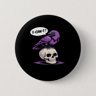 F-Caw-F Crow Skull Halloween Humour Graphic Design 6 Cm Round Badge