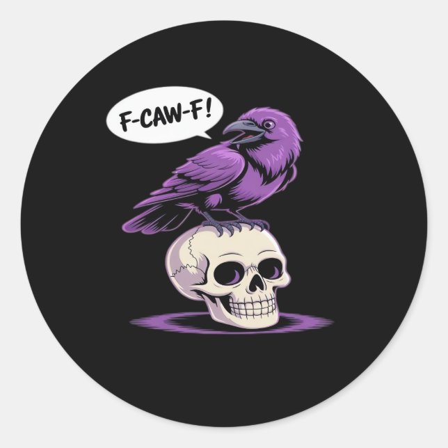 F-Caw-F Crow Skull Halloween Humour Graphic Design Classic Round Sticker (Front)