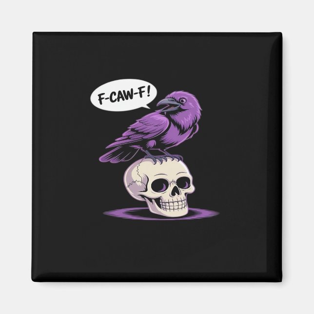 F-Caw-F Crow Skull Halloween Humour Graphic Design Magnet (Front)
