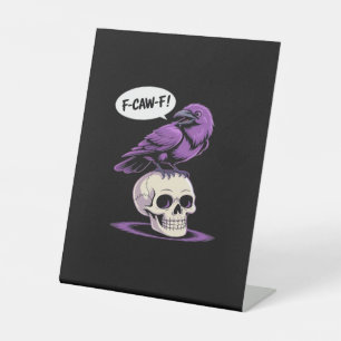 F-Caw-F Crow Skull Halloween Humour Graphic Design Pedestal Sign