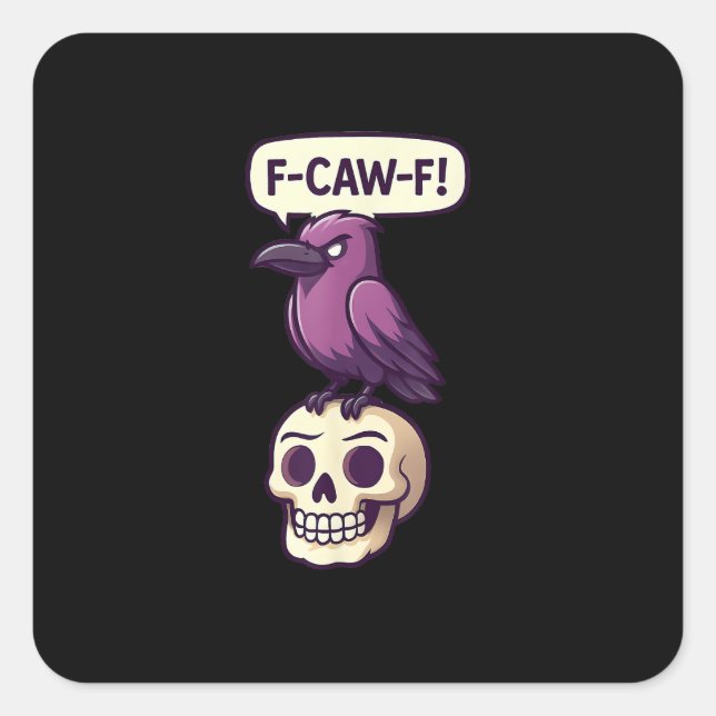 F-Caw-F Crow Skull Halloween Humour Graphic Design Square Sticker (Front)