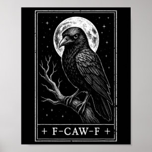 F-caw-f Crow Tarot Card Funny Gothic Halloween Vin Poster