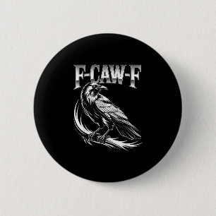 F-Caw-F Crow Womens Trendy Casual 6 Cm Round Badge