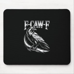 F-Caw-F Crow Womens Trendy Casual Mouse Mat