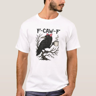 F CAW F Cute Crow T-Shirt