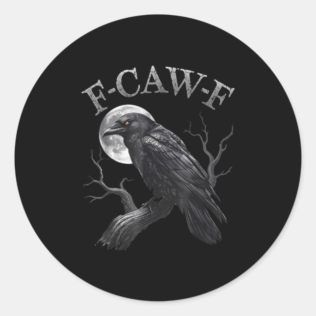 F Caw F Dark Full Moon Crown Bird Raven Halloween  Classic Round Sticker (Front)