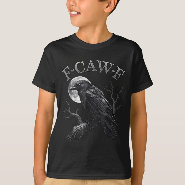 F Caw F Dark Full Moon Crown Bird Raven Halloween  T-Shirt (Front)