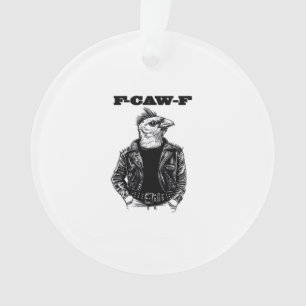 F-Caw-F Essential Aesthetic Design Ornament