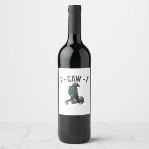 F-Caw-F Essential Basic Casual Wine Label