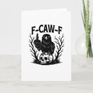 F-Caw-F Essential Cool Unique Card