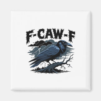 F-Caw-F Essential Cool Unique Magnet