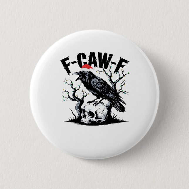 F-Caw-F Essential Funny Quote 6 Cm Round Badge (Front)