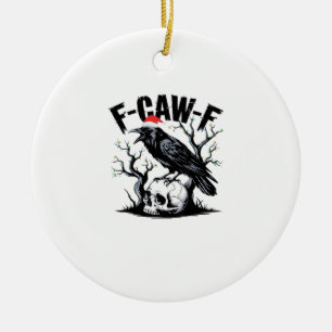 F-Caw-F Essential Funny Quote Ceramic Tree Decoration