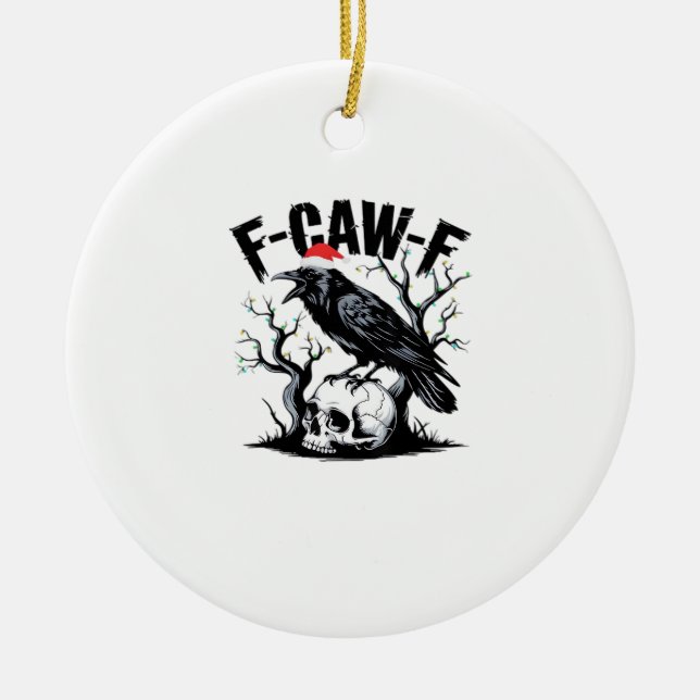 F-Caw-F Essential Funny Quote Ceramic Tree Decoration (Front)