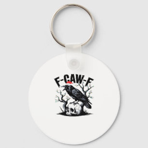 F-Caw-F Essential Funny Quote Key Ring