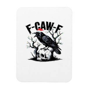 F-Caw-F Essential Funny Quote Magnet
