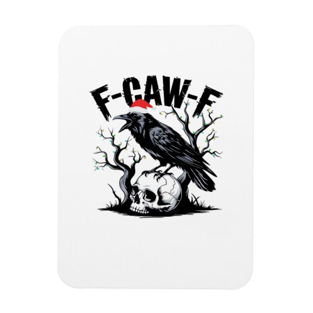 F-Caw-F Essential Funny Quote Magnet (Vertical)