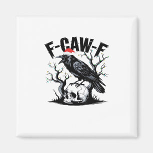 F-Caw-F Essential Funny Quote Magnet