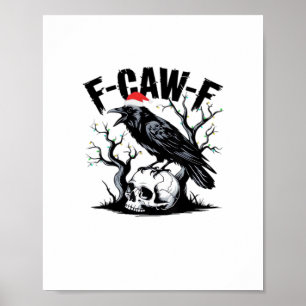 F-Caw-F Essential Funny Quote Poster