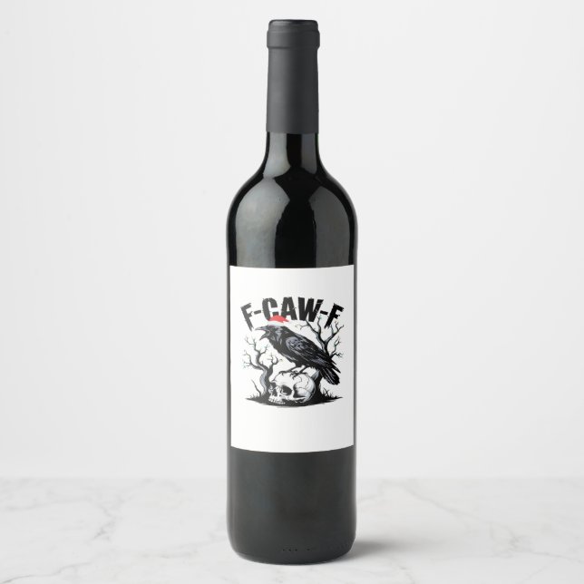 F-Caw-F Essential Funny Quote Wine Label (Front)