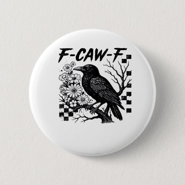 F-Caw-F Essential Funny Trendy 6 Cm Round Badge (Front)