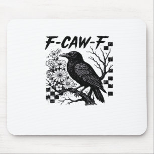 F-Caw-F Essential Funny Trendy Mouse Mat