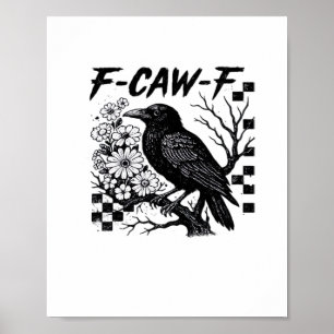 F-Caw-F Essential Funny Trendy Poster