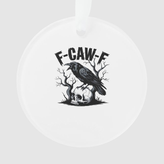 F-Caw-F Essential Minimal Clean Ornament (Front)