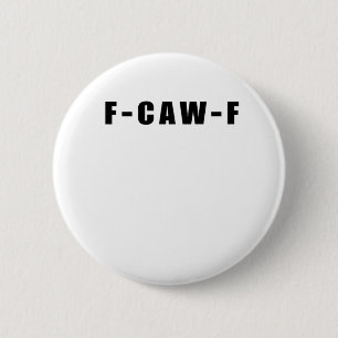 F-Caw-F Essential Simple Clean 6 Cm Round Badge
