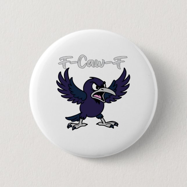 F-Caw-F Funny 6 Cm Round Badge (Front)