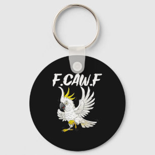 F Caw F Funny Angry Atoo Parrot Meme For Men Women Key Ring