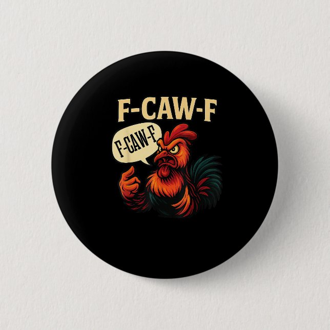 F-Caw-F Funny Angry Rooster Humour Graphic Retro C 6 Cm Round Badge (Front)