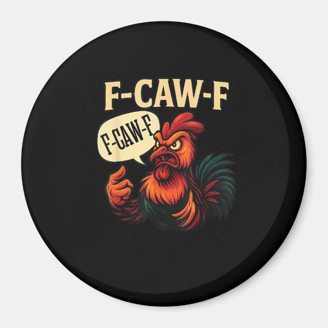 F-Caw-F Funny Angry Rooster Humour Graphic Retro C Magnet (Front)
