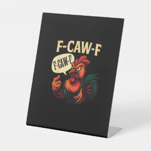 F-Caw-F Funny Angry Rooster Humour Graphic Retro C Pedestal Sign